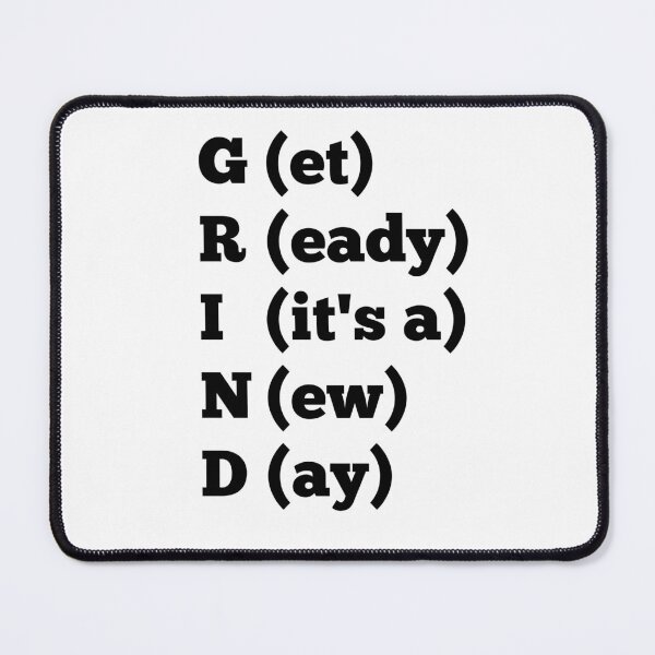 Item preview, GRIND Get Ready It's a New Day designed and sold by ArndtDesign.