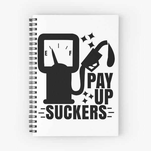 Item preview, Funny Inflation at the Gasoline Pumps Pay Up Suckers designed and sold by CharJens.