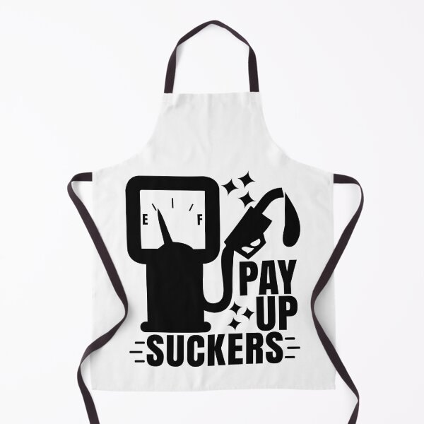 Item preview, Funny Inflation at the Gasoline Pumps Pay Up Suckers designed and sold by CharJens.