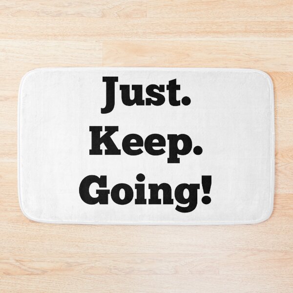 Item preview, Just Keep. going! designed and sold by ArndtDesign.