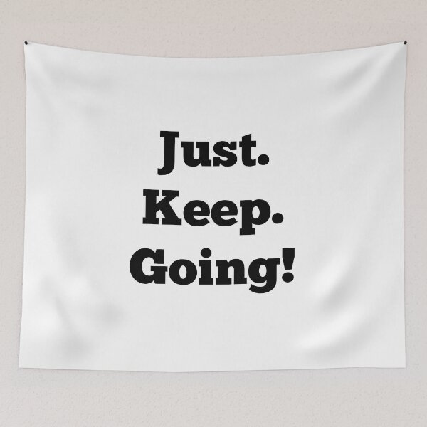 Item preview, Just Keep. going! designed and sold by ArndtDesign.