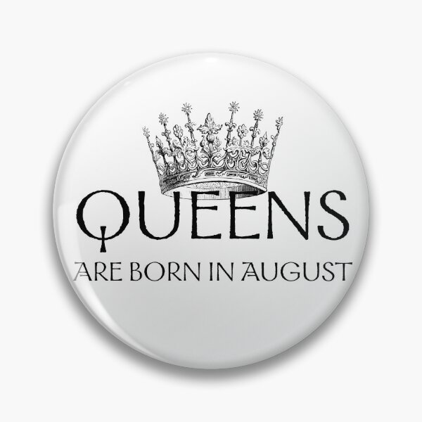 Item preview, Queens are Born in August designed and sold by Fall-Creations.