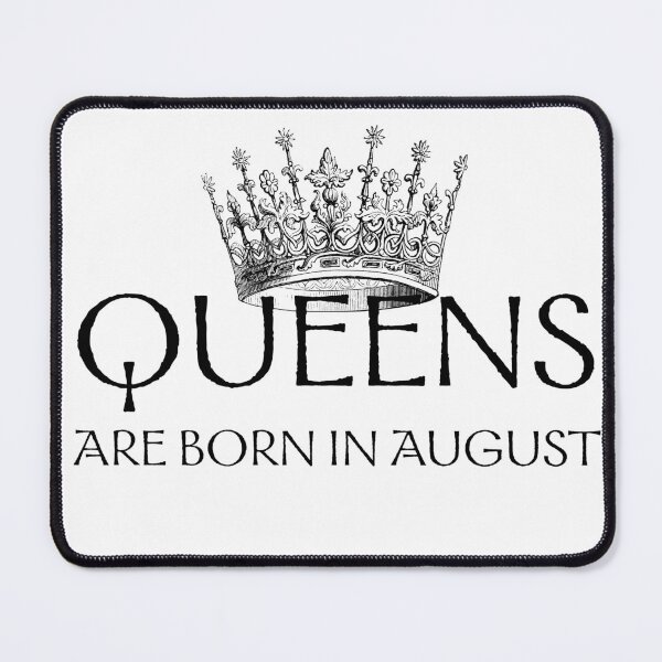 Item preview, Queens are Born in August designed and sold by Fall-Creations.