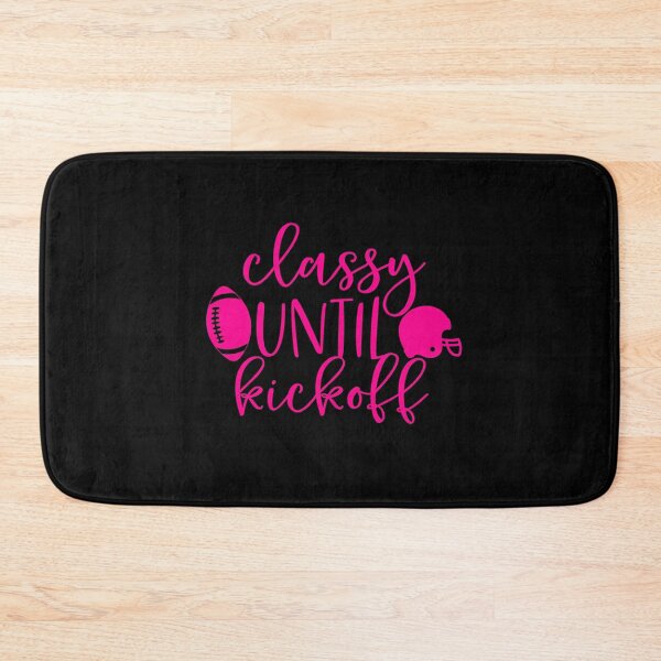 Item preview, pink football classy until kickoff sports funny designed and sold by Gossip Rag.