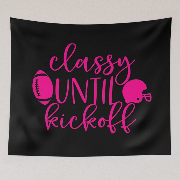 Item preview, pink football classy until kickoff sports funny designed and sold by Gossip Rag.