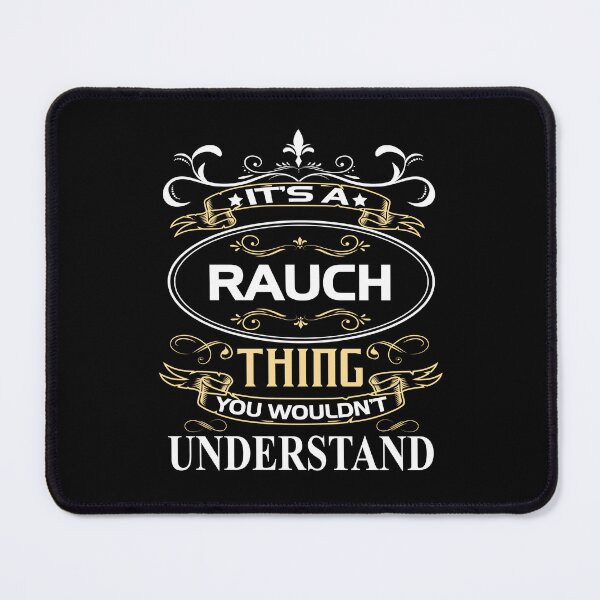 Item preview, Rauch Name Shirt It's A Rauch Thing You Wouldn't Understand designed and sold by GeneTonia0307.