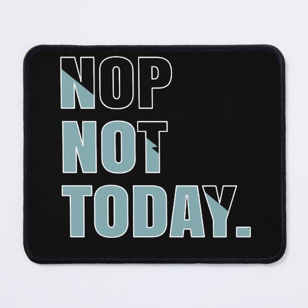 Item preview, Nop Not Today Sarcasm Quote designed and sold by Assla ⭐⭐⭐⭐⭐.