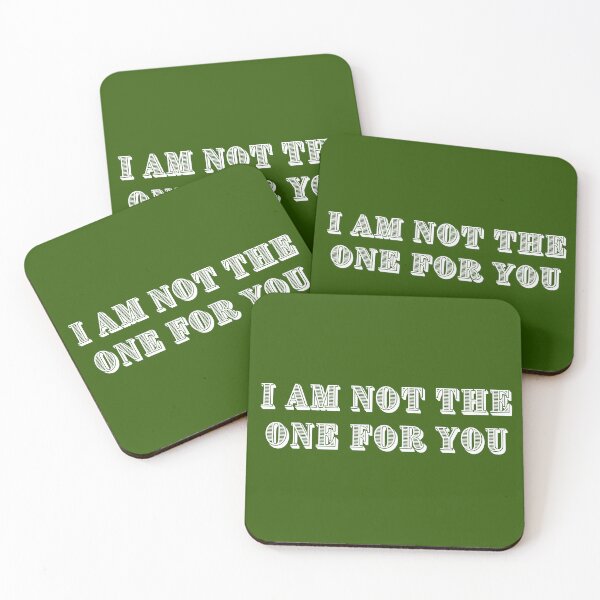Item preview, I am not the one for you. designed and sold by tabykid.