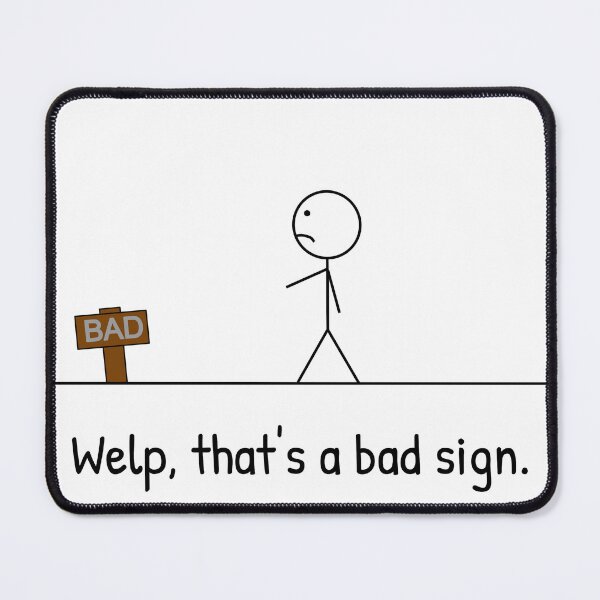 Item preview, That's A Bad Sign designed and sold by HydeZero.