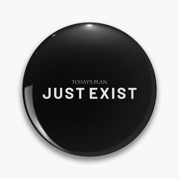 Item preview, Just Exist, White Text designed and sold by imabbhey.