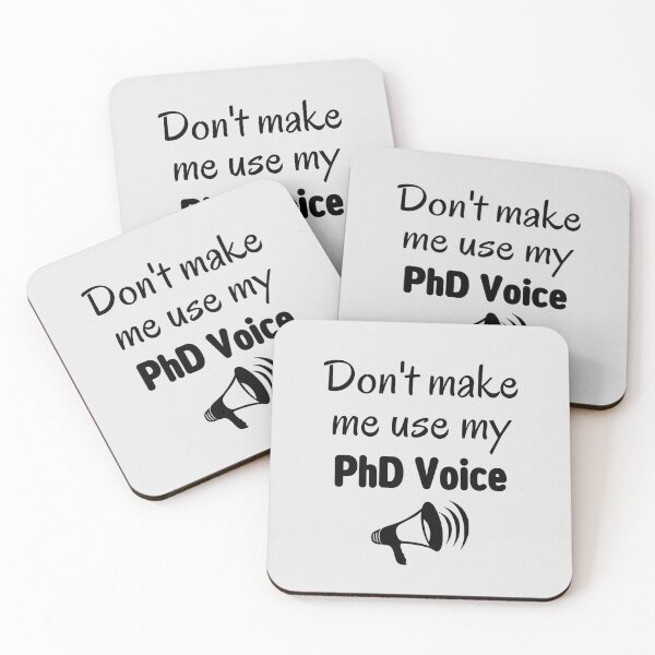 Item preview, Don't Make Me Use My PhD Voice designed and sold by Sophie’s Tees.