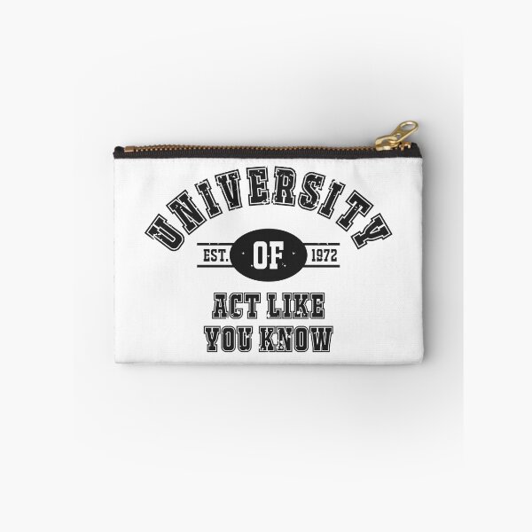 Item preview, University of Act Like You Know designed and sold by Carbon-Fibre Media.