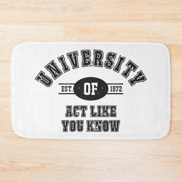 Item preview, University of Act Like You Know designed and sold by Carbon-Fibre Media.