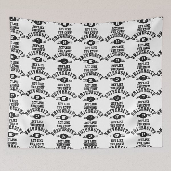 Item preview, University of Act Like You Know designed and sold by Carbon-Fibre Media.