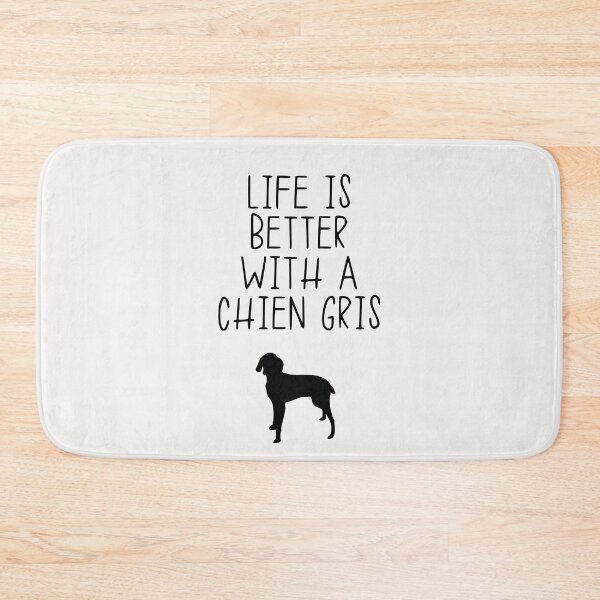 Item preview, Life Is Better With A Chien Gris designed and sold by kindxinn.