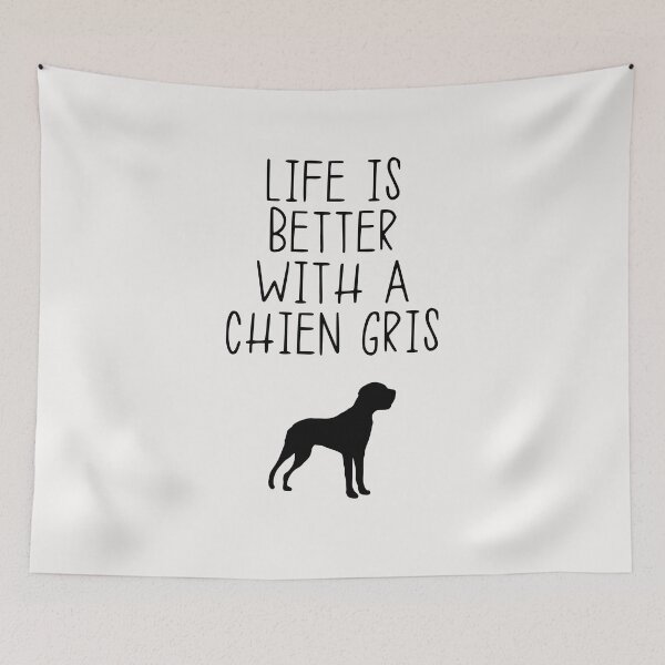 Item preview, Life Is Better With A Chien Gris designed and sold by kindxinn.