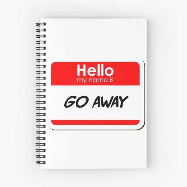 Item preview, Hello my name is Go Away - funny name tag designed and sold by ThreadlyAndCo.