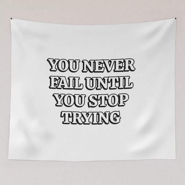 Item preview, YOU NEVER FAIL UNTIL YOU STOP TRYING designed and sold by Inspirationmotivation.