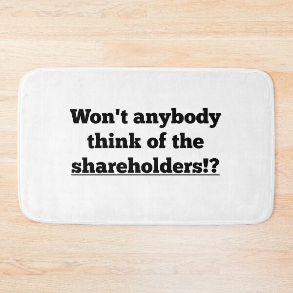 Item preview, Won't anybody think of the shareholders!? designed and sold by ArndtDesign.