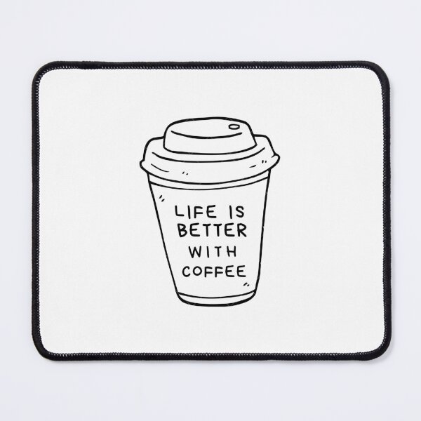 Item preview, life is better with coffee designed and sold by Manerva.