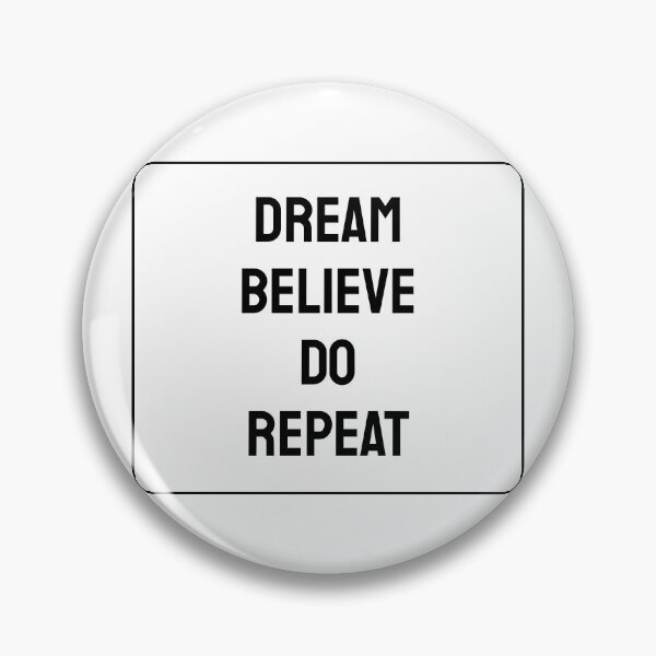 Item preview, DREAM BELIEVE DO REPEAT  designed and sold by Inspirationmotivation.
