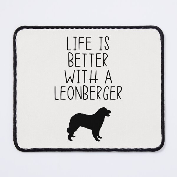 Item preview, Life Is Better With A Leonberger designed and sold by kindxinn.