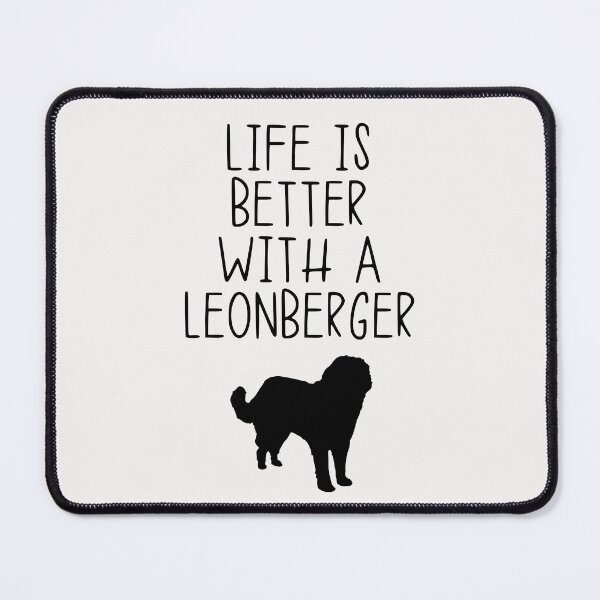 Item preview, Life Is Better With A Leonberger designed and sold by kindxinn.