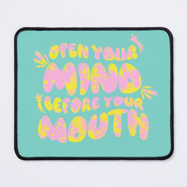 Item preview,  Open Your Mind Before Your Mouth Sarcasm Quote designed and sold by Assla ⭐⭐⭐⭐⭐.