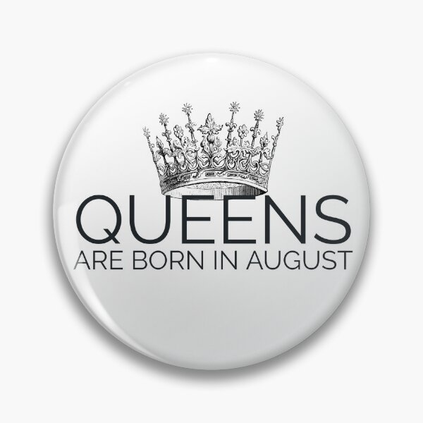 Item preview, Queens are Born in August designed and sold by Fall-Creations.
