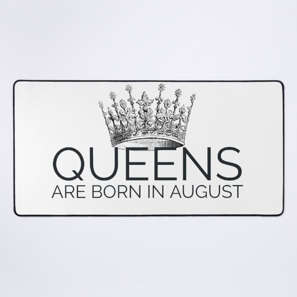 Item preview, Queens are Born in August designed and sold by Fall-Creations.
