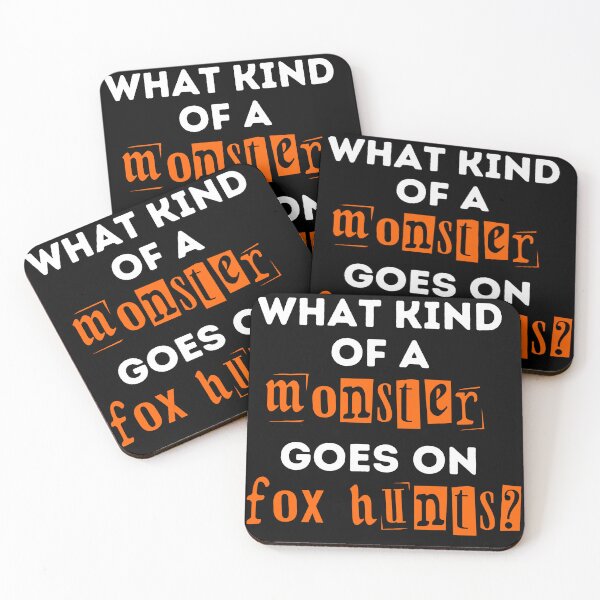 Item preview, What Kind of a Monster Goes On Fox Hunts - Orange and Black Design designed and sold by WritetheWrongs.