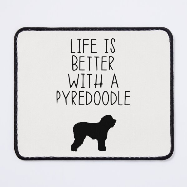 Item preview, Life Is Better With A Pyredoodle designed and sold by kindxinn.