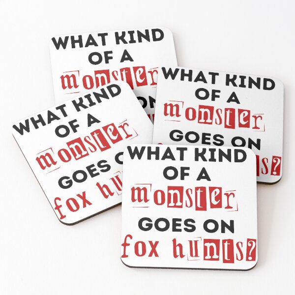 Item preview, What Kind of a Monster Goes On Fox Hunts - Red and Black Design designed and sold by WritetheWrongs.