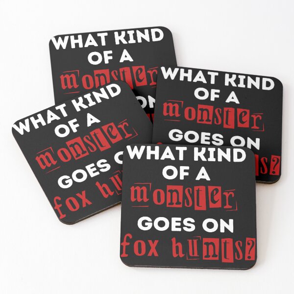 Item preview, What Kind of a Monster Goes On Fox Hunts - Red and Black Design designed and sold by WritetheWrongs.