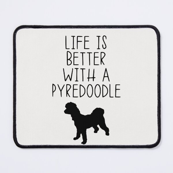Item preview, Life Is Better With A Pyredoodle designed and sold by kindxinn.