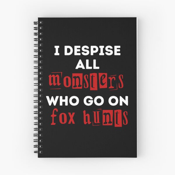 Item preview, I Despise All Monsters Who Go On Fox Hunts - Red and Black Design designed and sold by WritetheWrongs.