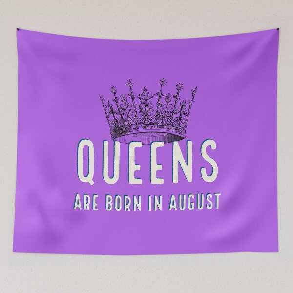 Item preview, Queens are Born in August designed and sold by Fall-Creations.