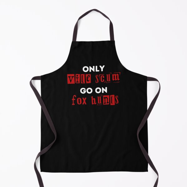 Item preview, Only Vile Scum Go On Fox Hunts - Red and Black Design designed and sold by WritetheWrongs.