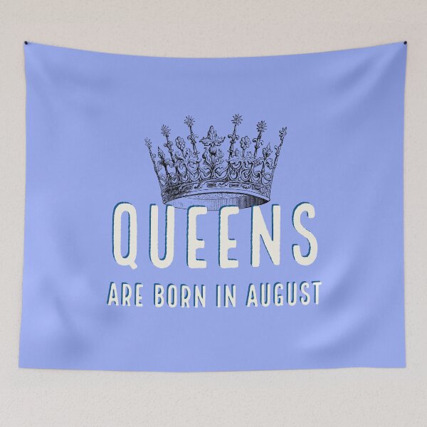 Item preview, Queens are Born in August designed and sold by Fall-Creations.