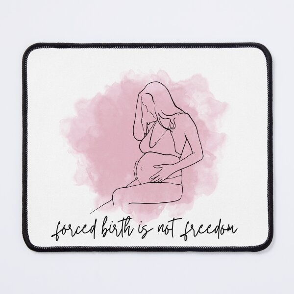Item preview, forced birth is not freedom  designed and sold by Soofingscapes.