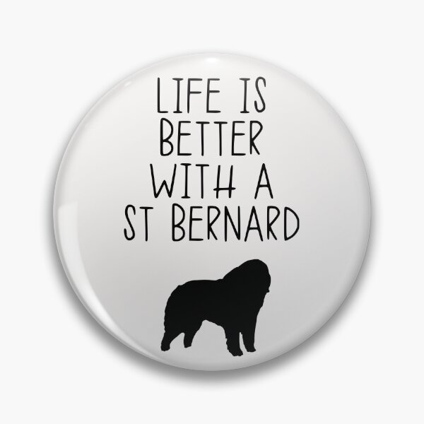 Item preview, Life Is Better With A St Bernard designed and sold by kindxinn.
