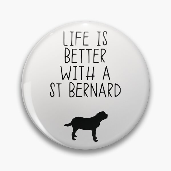 Item preview, Life Is Better With A St Bernard designed and sold by kindxinn.