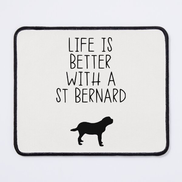 Item preview, Life Is Better With A St Bernard designed and sold by kindxinn.