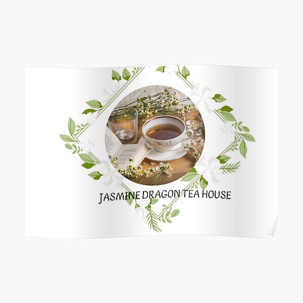 "Jasmine Dragon Tea House" Poster for Sale by SAID2000 Redbubble