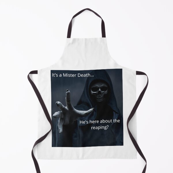Item preview, It's a Mister Death...He's here about the reaping? designed and sold by GregLioi.