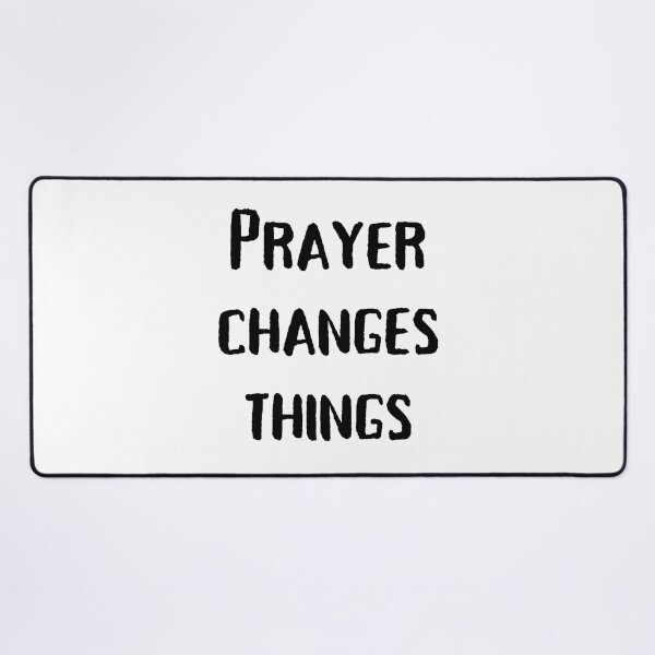 Item preview, Prayer Changes Things designed and sold by IMPowell.