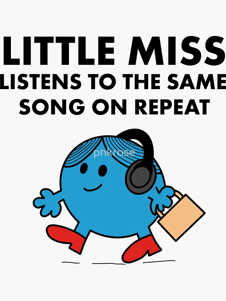 little-miss-listens-to-the-same-song-on-repeat-sticker-for-sale-by