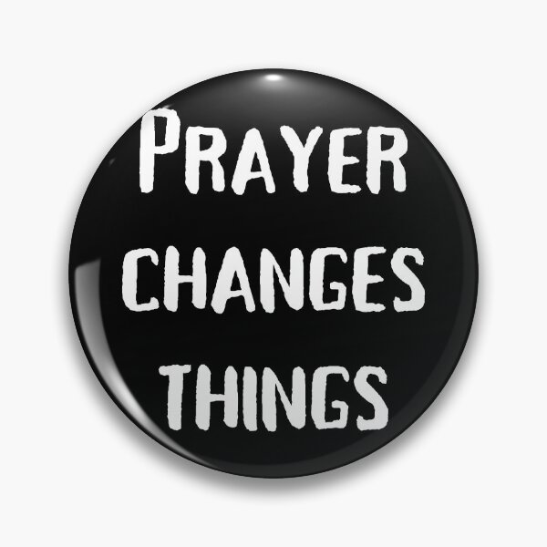 Item preview, Prayer Changes Things designed and sold by IMPowell.