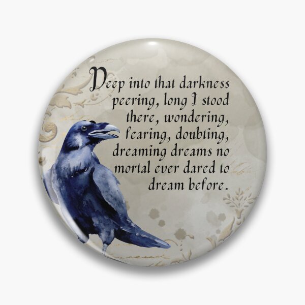 Item preview, Deep into that darkness peering, long I stood there, wondering, fearing, doubting, dreaming dreams no mortal ever dared to dream before. designed and sold by RavensEdge.