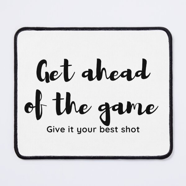 Item preview, GET AHEAD OF THE GAME GIVE IT YOUR BEST SHOT designed and sold by faizaart.